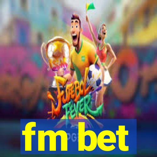 fm bet